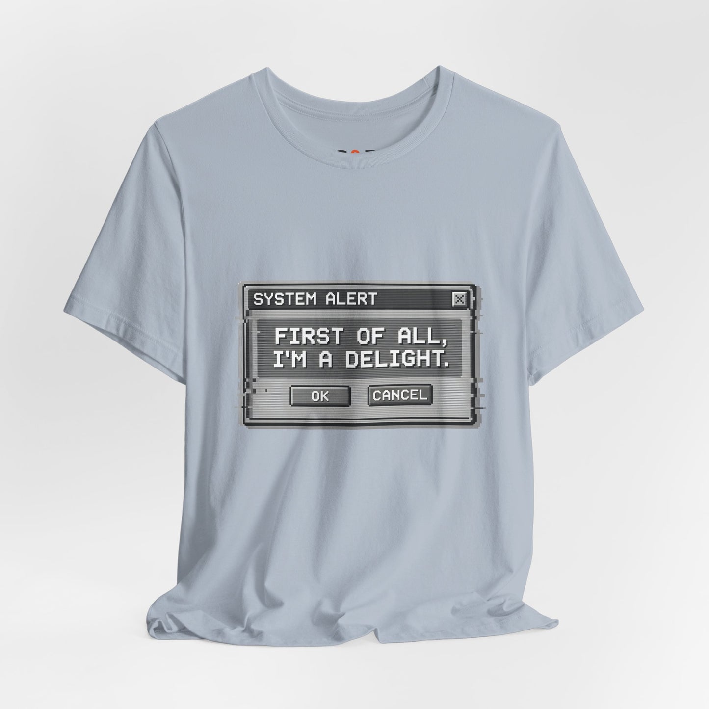 T-Shirt — "System Alert: First of All, I’m a Delight" Retro Pixel Graphic