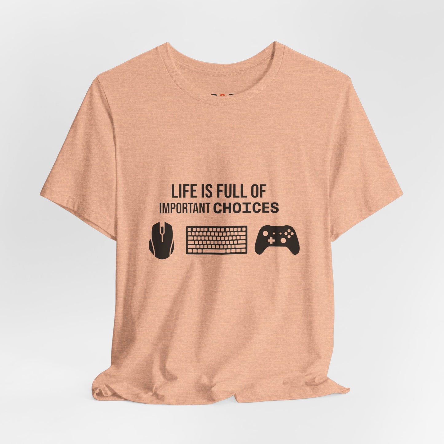 Gamer Choices T‑Shirt — "Life Is Full of Important Choices" Keyboard, Mouse & Controller Tee