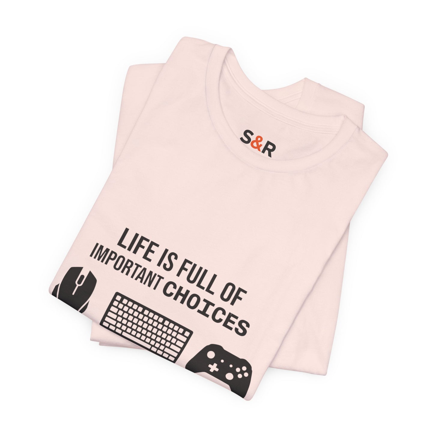 Gamer Choices T‑Shirt — "Life Is Full of Important Choices" Keyboard, Mouse & Controller Tee
