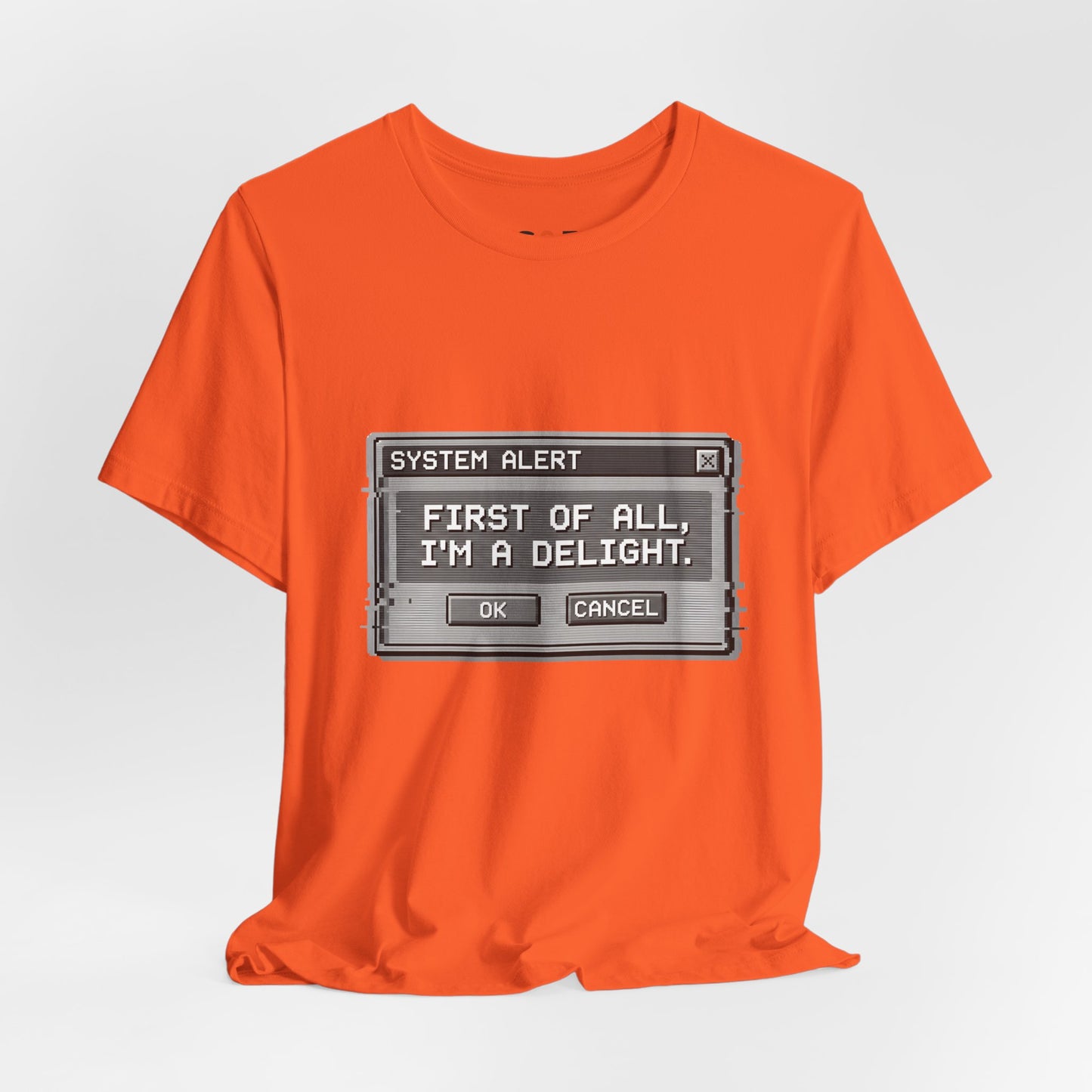 T-Shirt — "System Alert: First of All, I’m a Delight" Retro Pixel Graphic