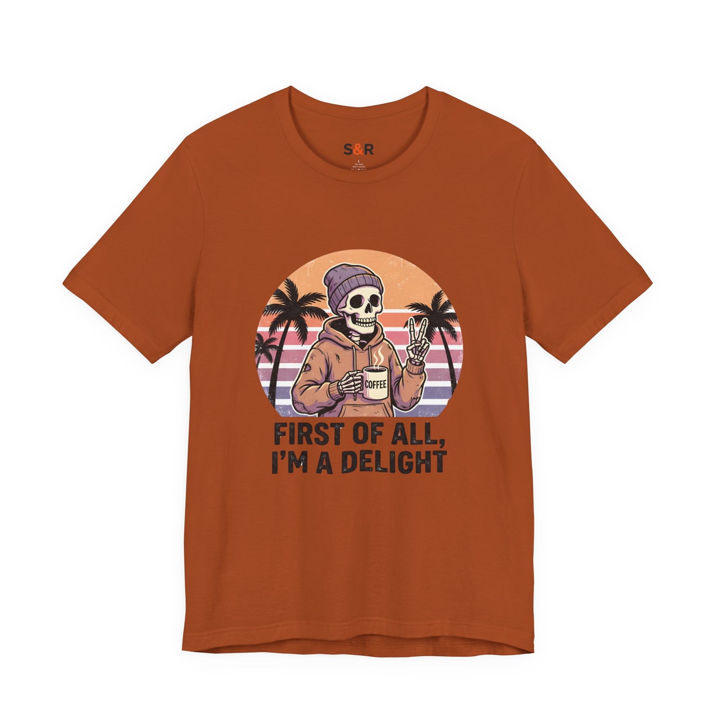 Skull Chill Tee – "First of All, I’m a Delight" Retro Palm Graphic T‑Shirt