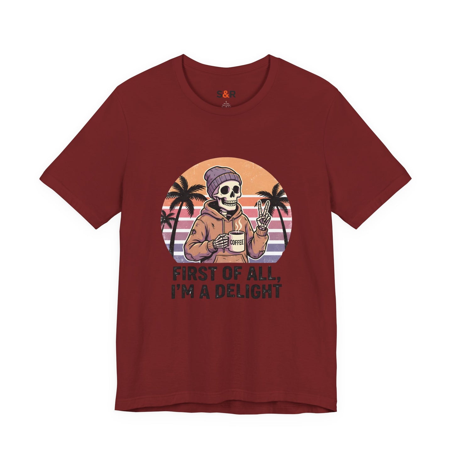 Skull Chill Tee – "First of All, I’m a Delight" Retro Palm Graphic T‑Shirt