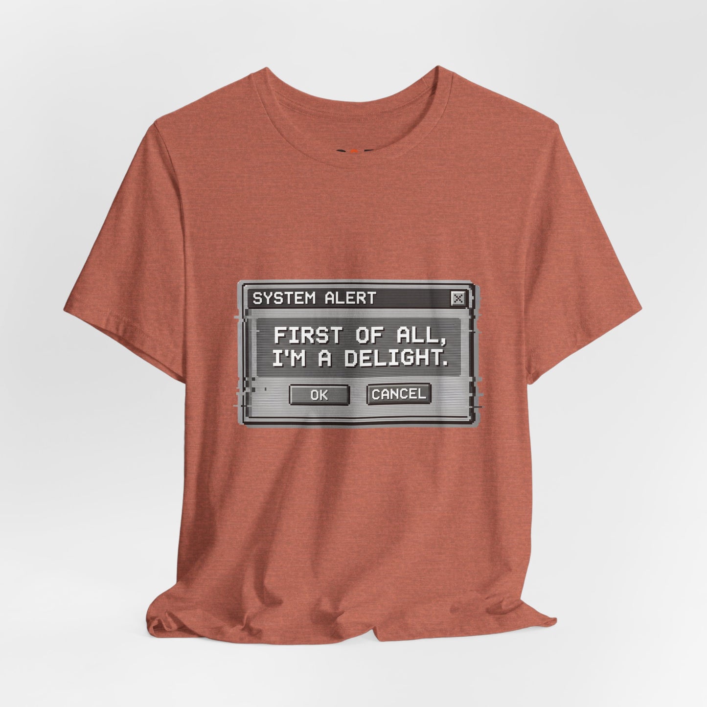 T-Shirt — "System Alert: First of All, I’m a Delight" Retro Pixel Graphic