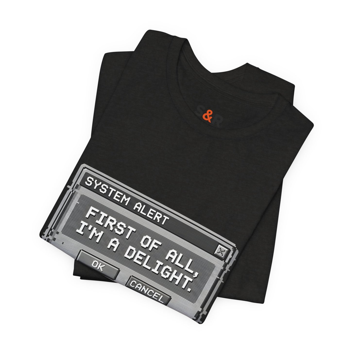 T-Shirt — "System Alert: First of All, I’m a Delight" Retro Pixel Graphic