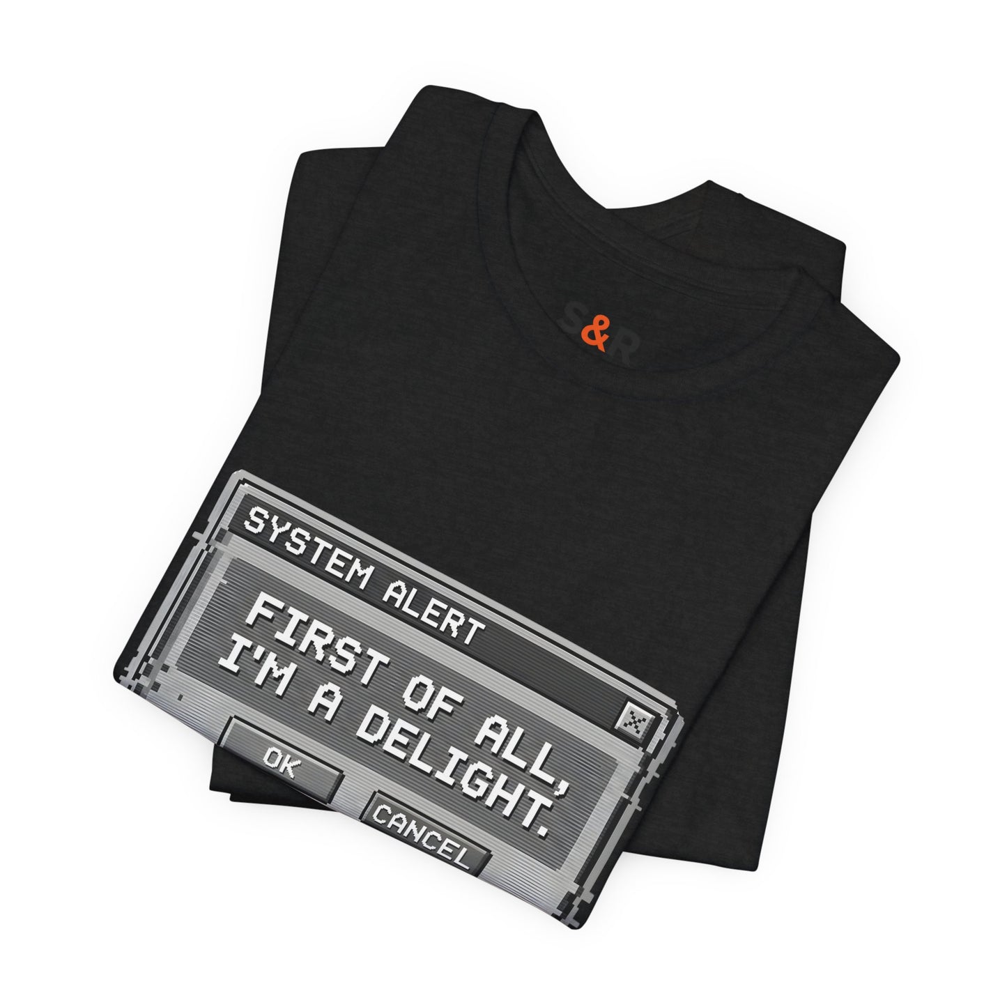 T-Shirt — "System Alert: First of All, I’m a Delight" Retro Pixel Graphic