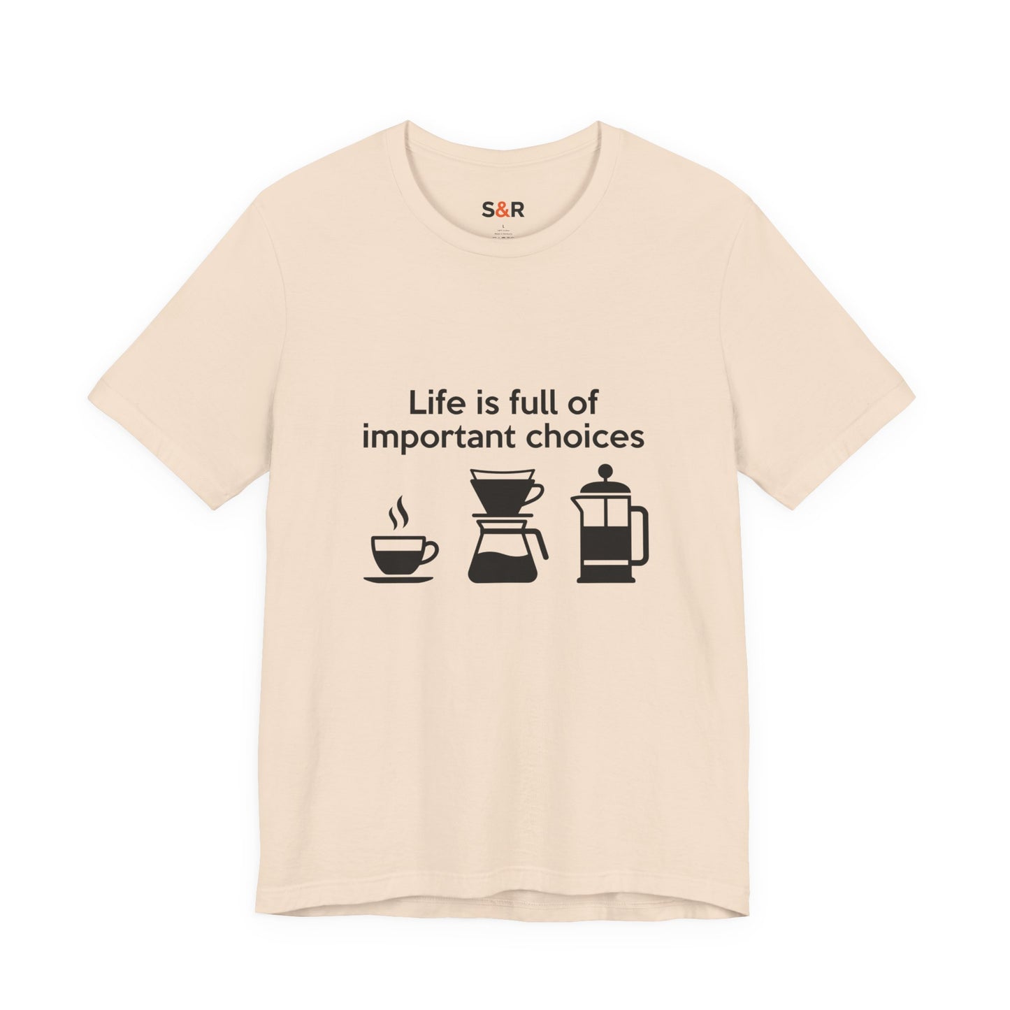 Coffee Choices T‑Shirt — "Life is full of important choices" Tee with Coffee Brewing Icons