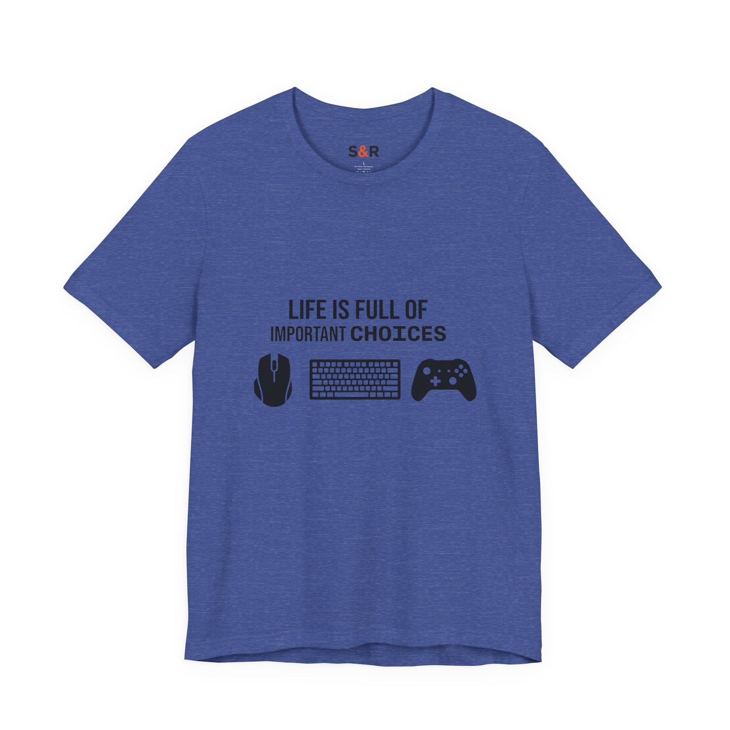 Gamer Choices T‑Shirt — "Life Is Full of Important Choices" Keyboard, Mouse & Controller Tee