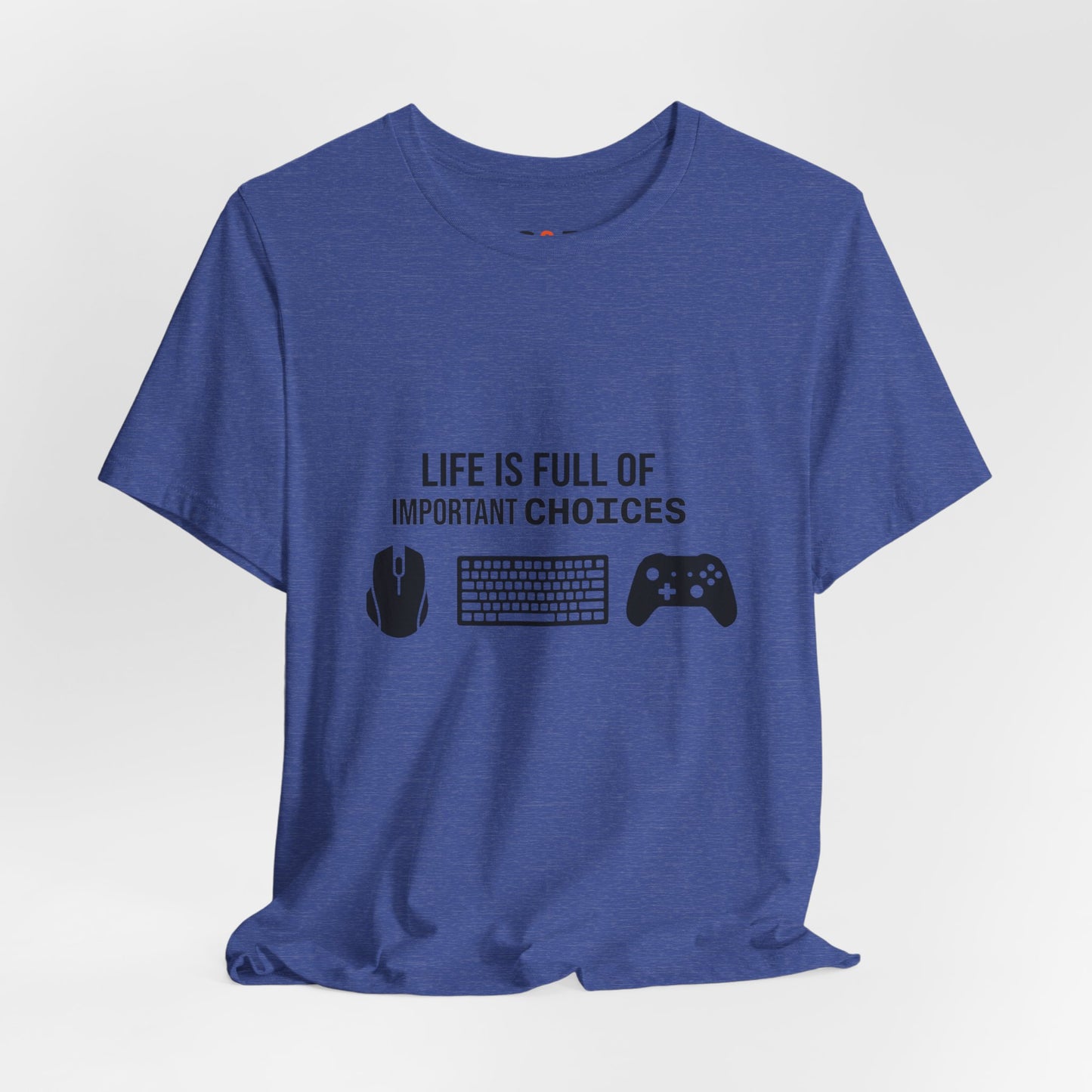 Gamer Choices T‑Shirt — "Life Is Full of Important Choices" Keyboard, Mouse & Controller Tee