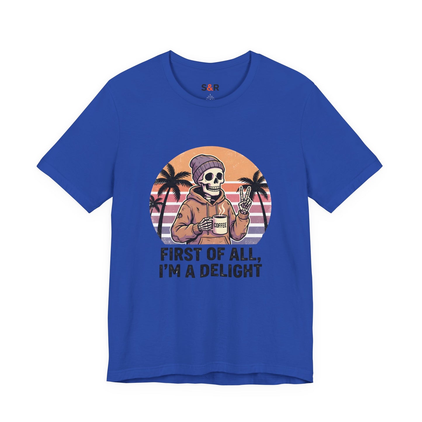 Skull Chill Tee – "First of All, I’m a Delight" Retro Palm Graphic T‑Shirt