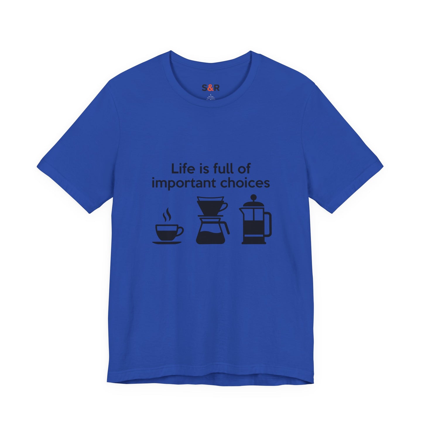 Coffee Choices T‑Shirt — "Life is full of important choices" Tee with Coffee Brewing Icons