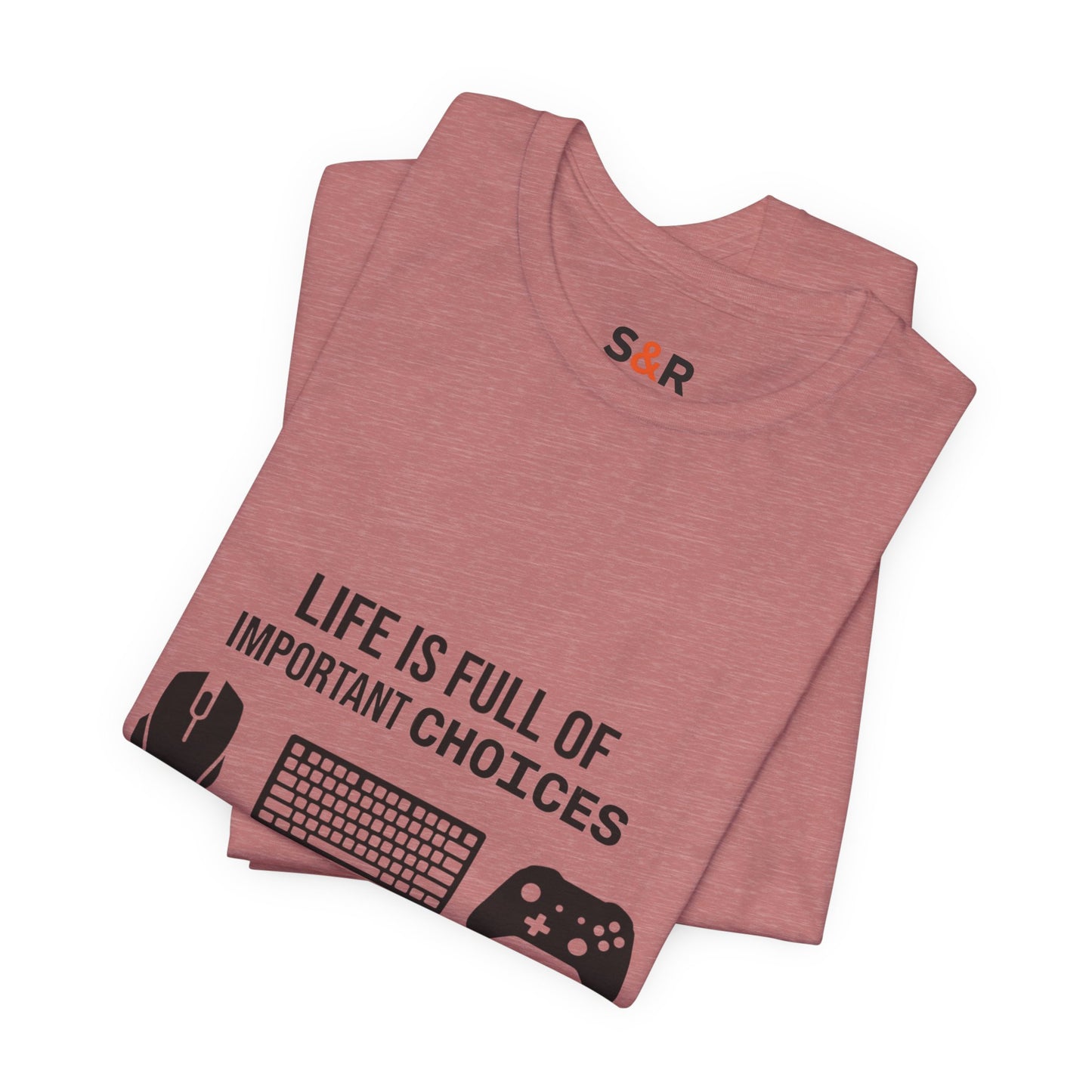 Gamer Choices T‑Shirt — "Life Is Full of Important Choices" Keyboard, Mouse & Controller Tee