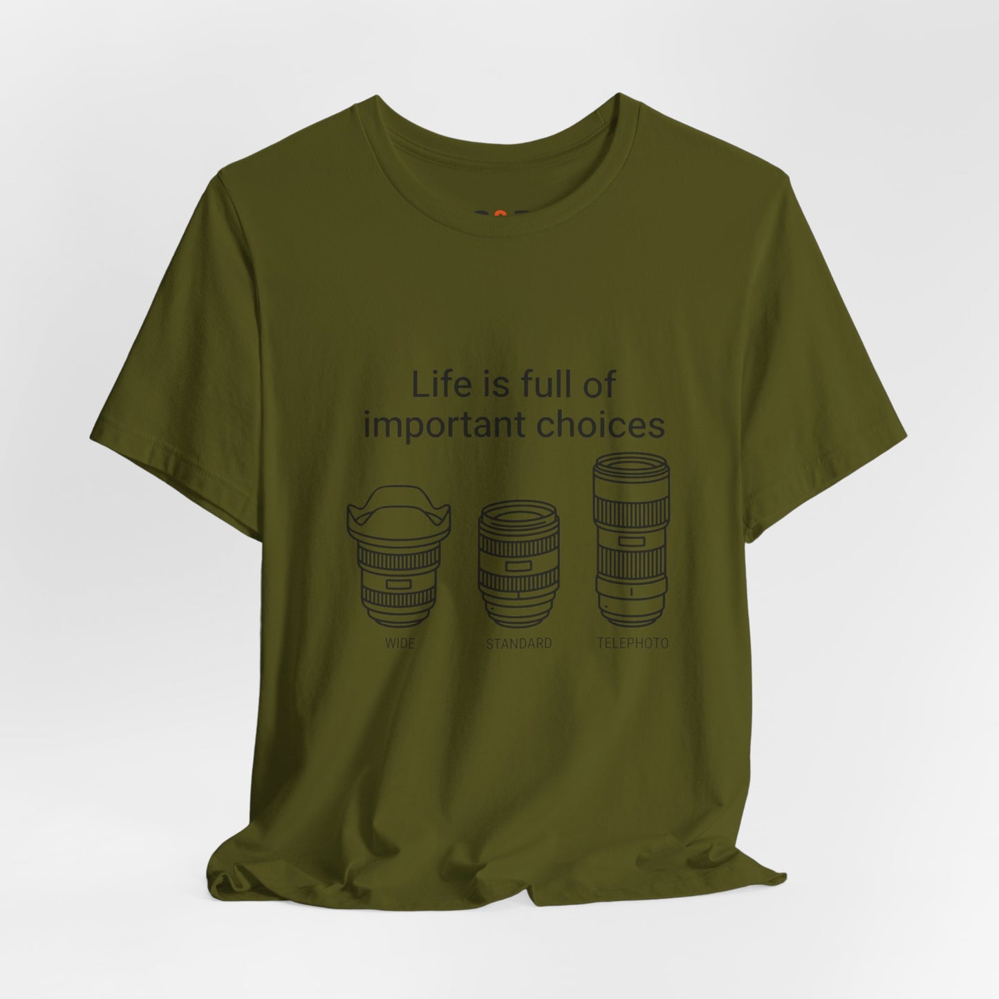 Photography Lens Tee — "Life is full of important choices" Graphic T‑Shirt