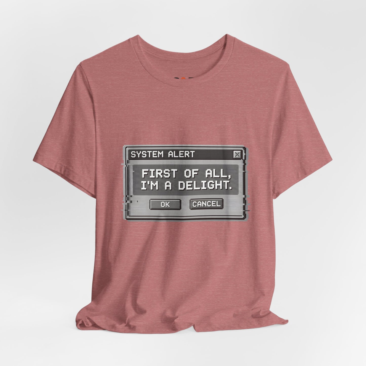 T-Shirt — "System Alert: First of All, I’m a Delight" Retro Pixel Graphic
