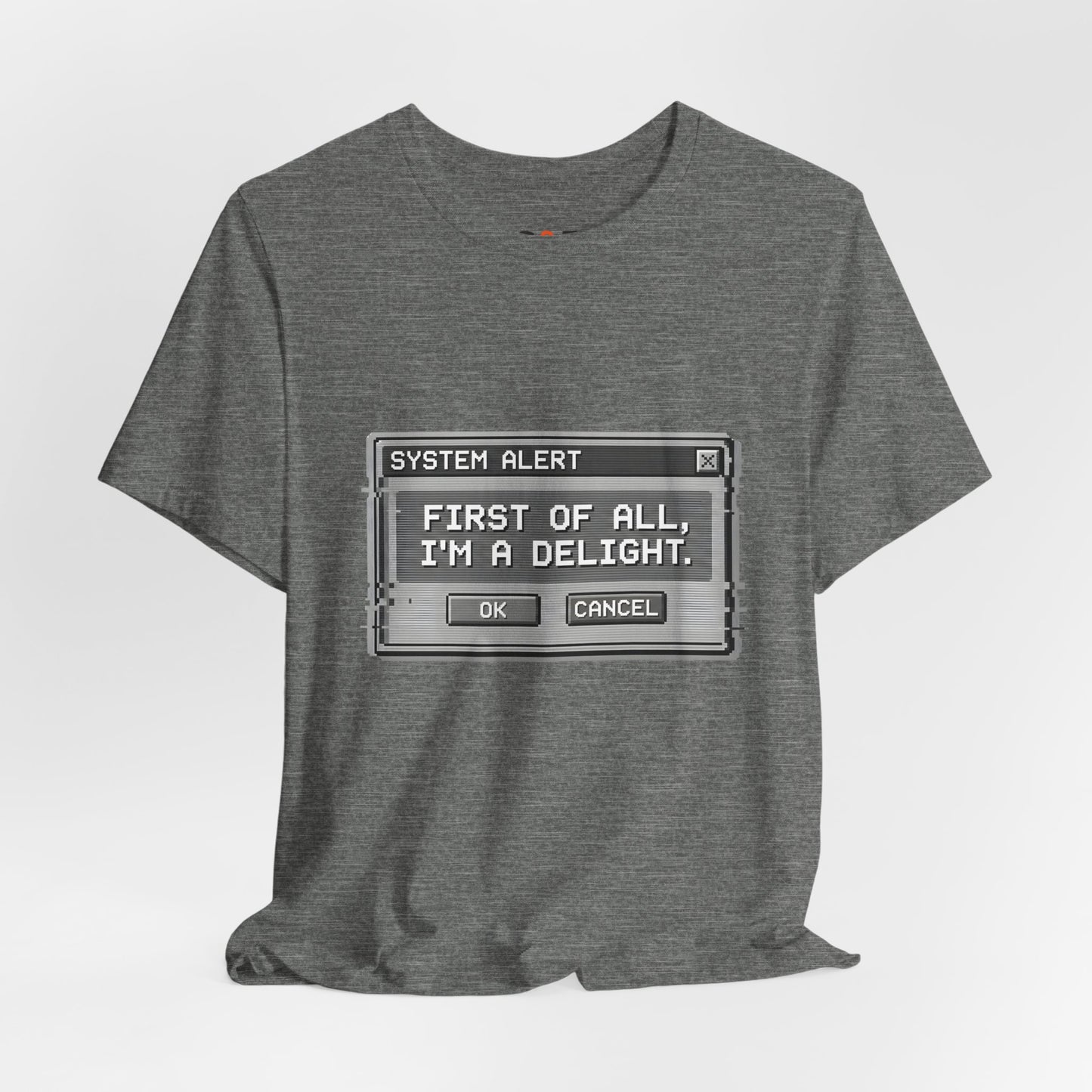 T-Shirt — "System Alert: First of All, I’m a Delight" Retro Pixel Graphic