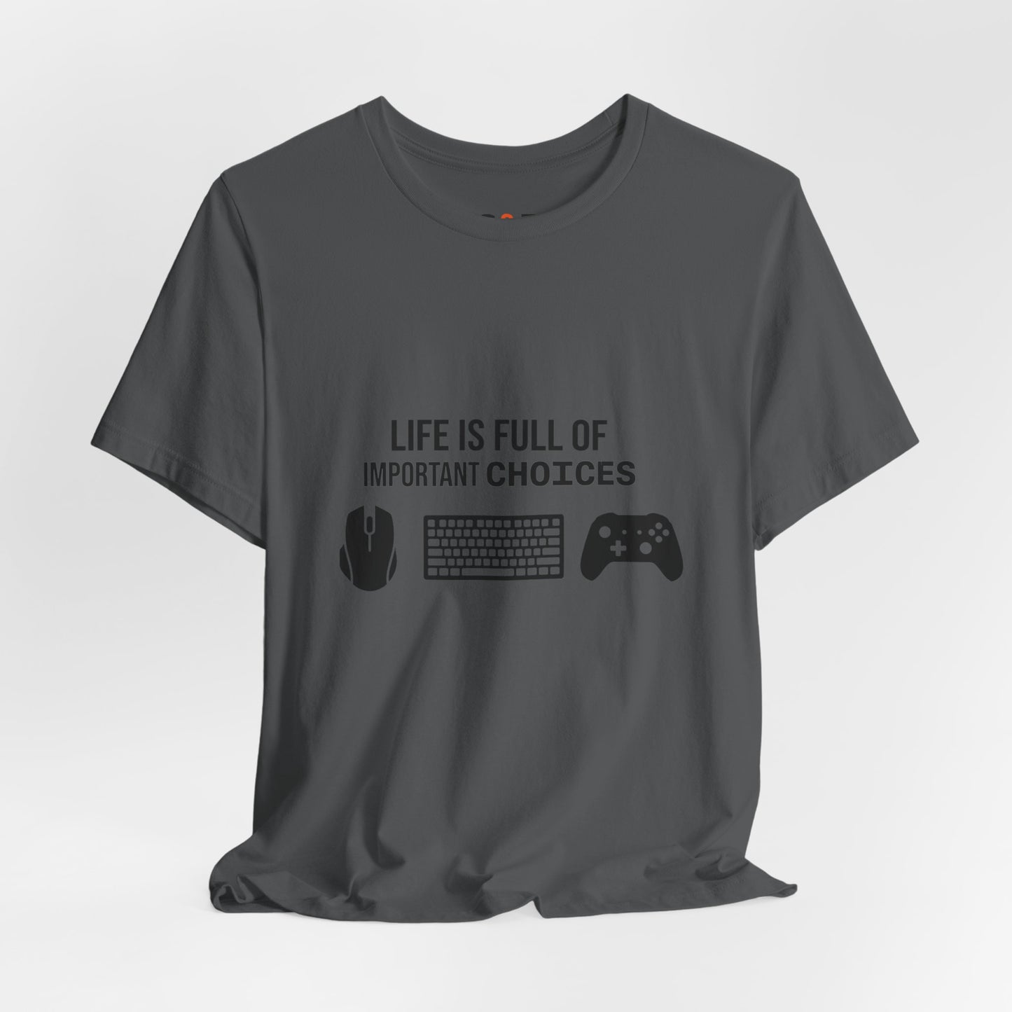 Gamer Choices T‑Shirt — "Life Is Full of Important Choices" Keyboard, Mouse & Controller Tee