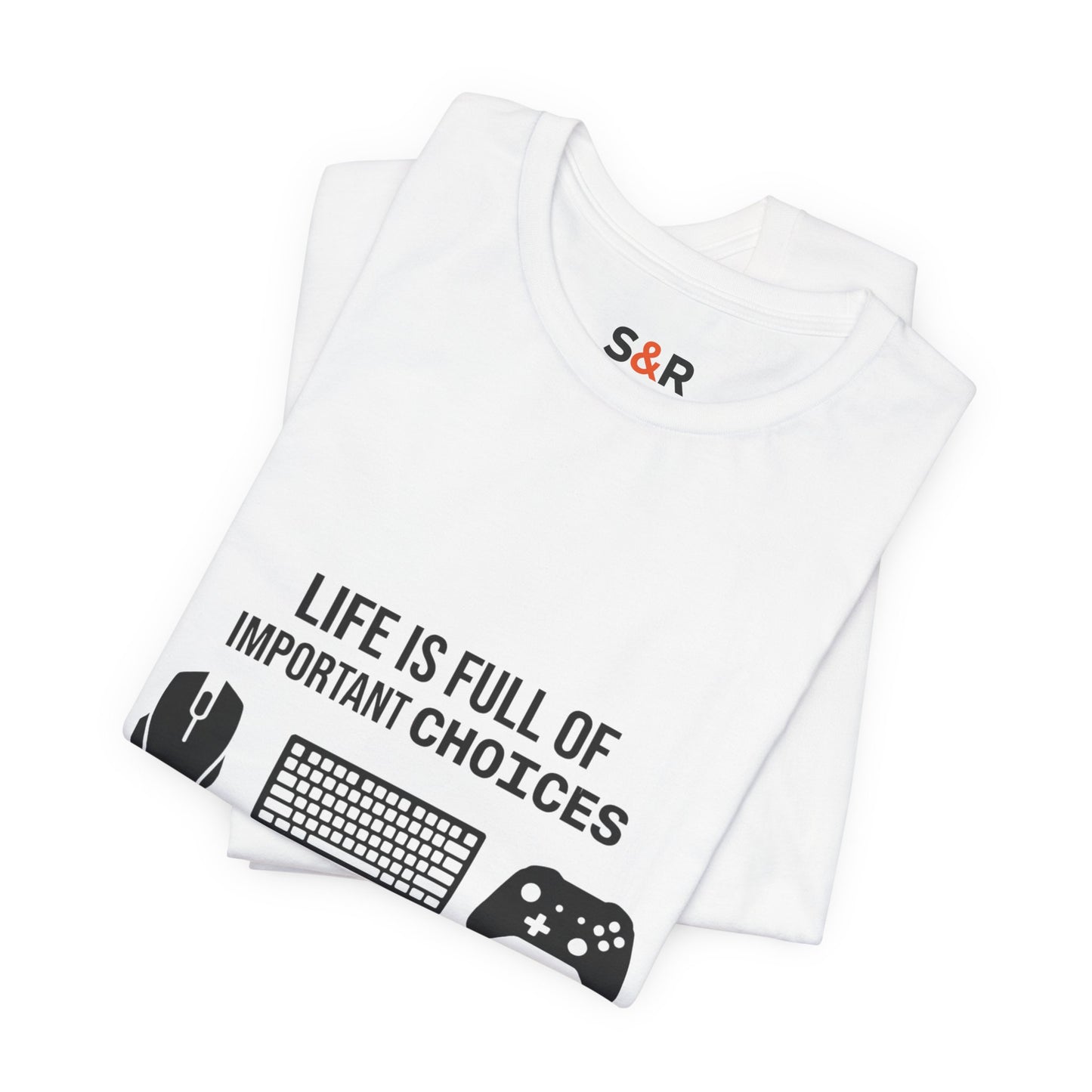 Gamer Choices T‑Shirt — "Life Is Full of Important Choices" Keyboard, Mouse & Controller Tee