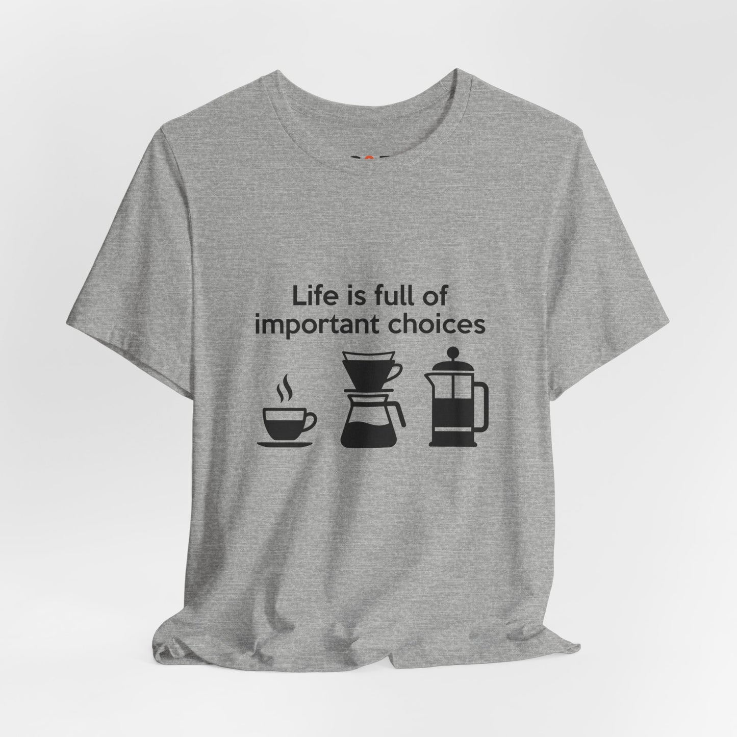 Coffee Choices T‑Shirt — "Life is full of important choices" Tee with Coffee Brewing Icons