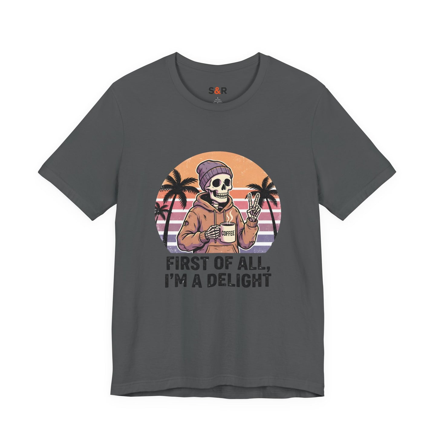 Skull Chill Tee – "First of All, I’m a Delight" Retro Palm Graphic T‑Shirt