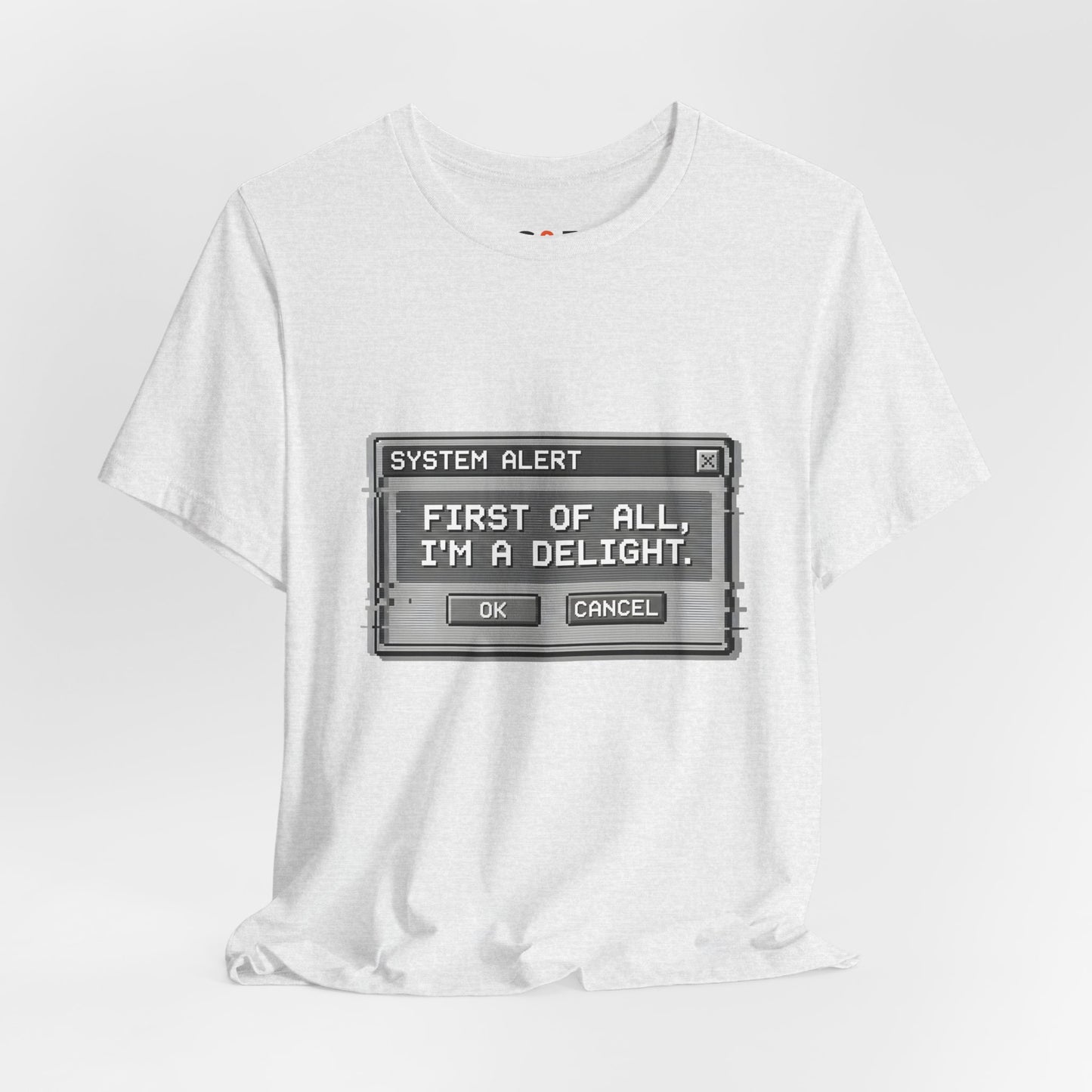 T-Shirt — "System Alert: First of All, I’m a Delight" Retro Pixel Graphic