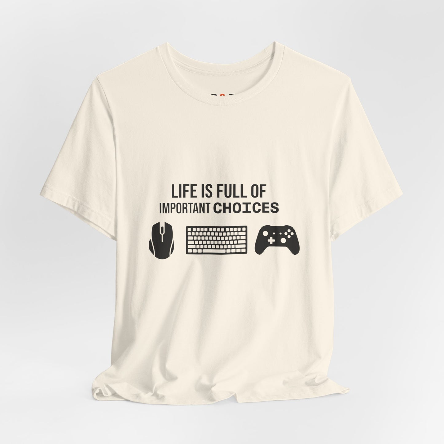 Gamer Choices T‑Shirt — "Life Is Full of Important Choices" Keyboard, Mouse & Controller Tee