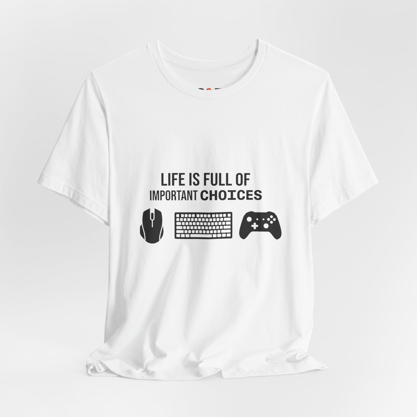 Gamer Choices T‑Shirt — "Life Is Full of Important Choices" Keyboard, Mouse & Controller Tee