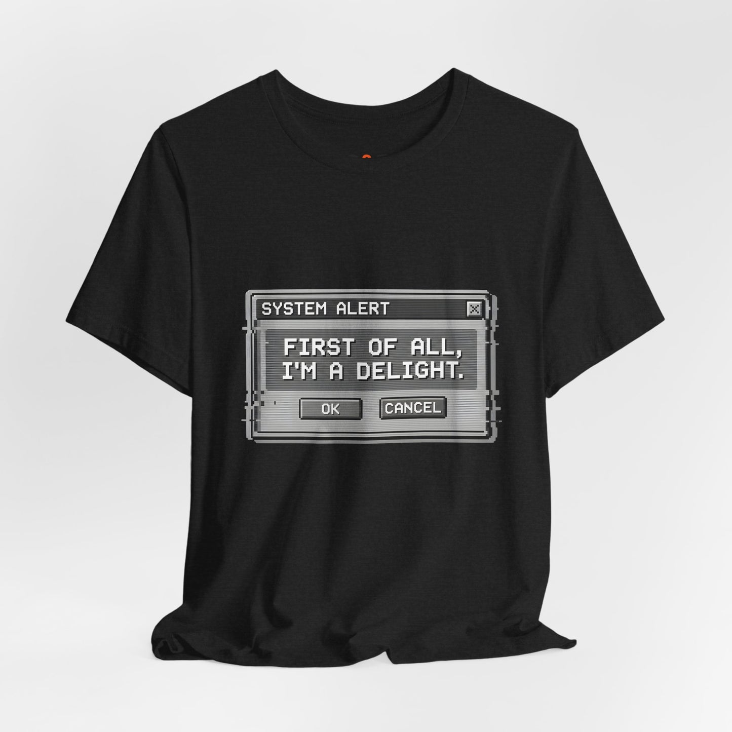 T-Shirt — "System Alert: First of All, I’m a Delight" Retro Pixel Graphic