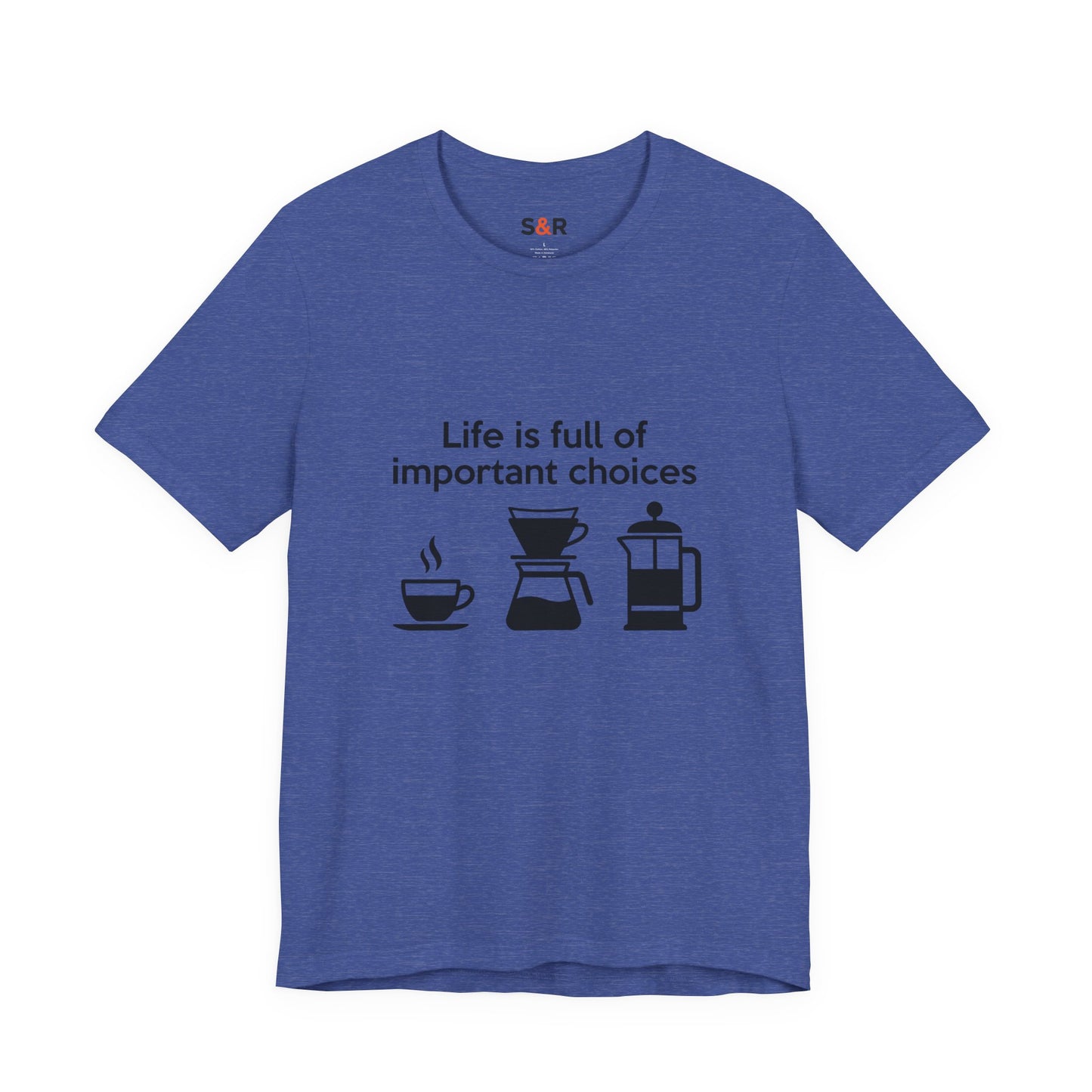 Coffee Choices T‑Shirt — "Life is full of important choices" Tee with Coffee Brewing Icons