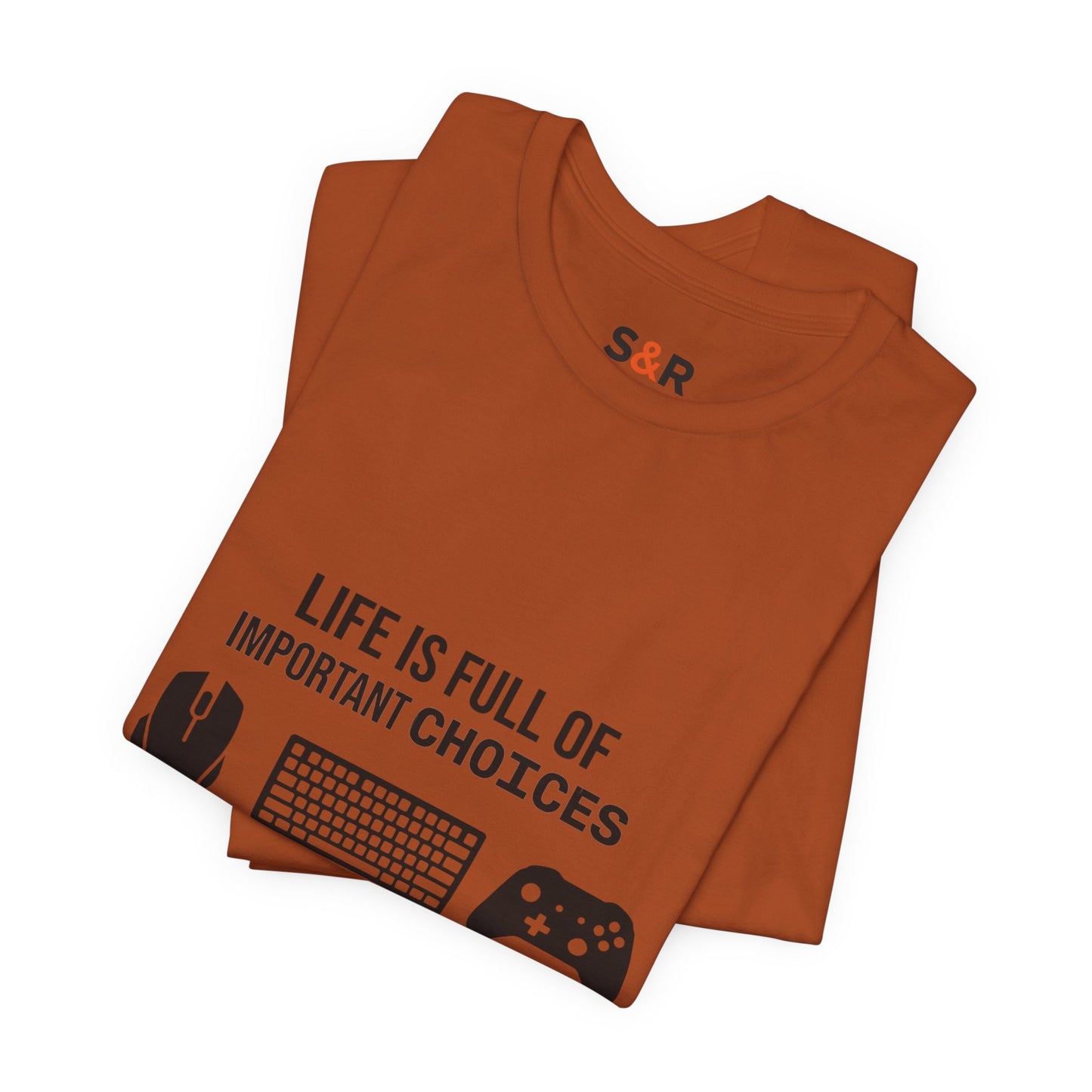 Gamer Choices T‑Shirt — "Life Is Full of Important Choices" Keyboard, Mouse & Controller Tee