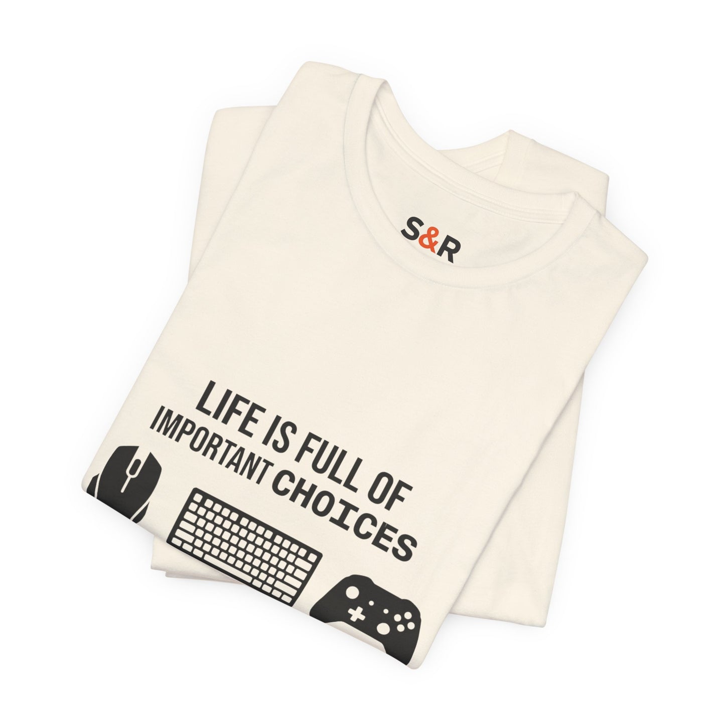 Gamer Choices T‑Shirt — "Life Is Full of Important Choices" Keyboard, Mouse & Controller Tee
