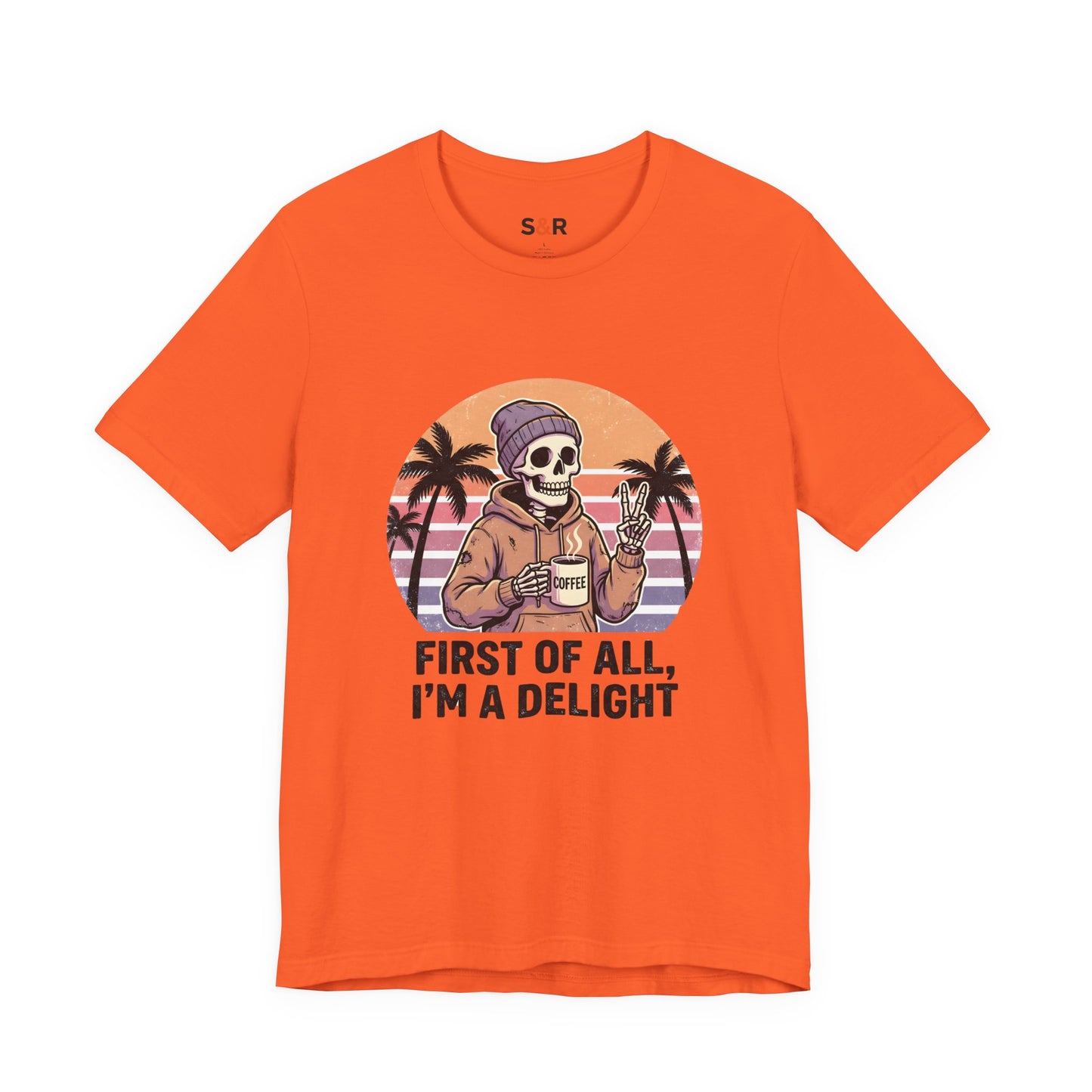 Skull Chill Tee – "First of All, I’m a Delight" Retro Palm Graphic T‑Shirt