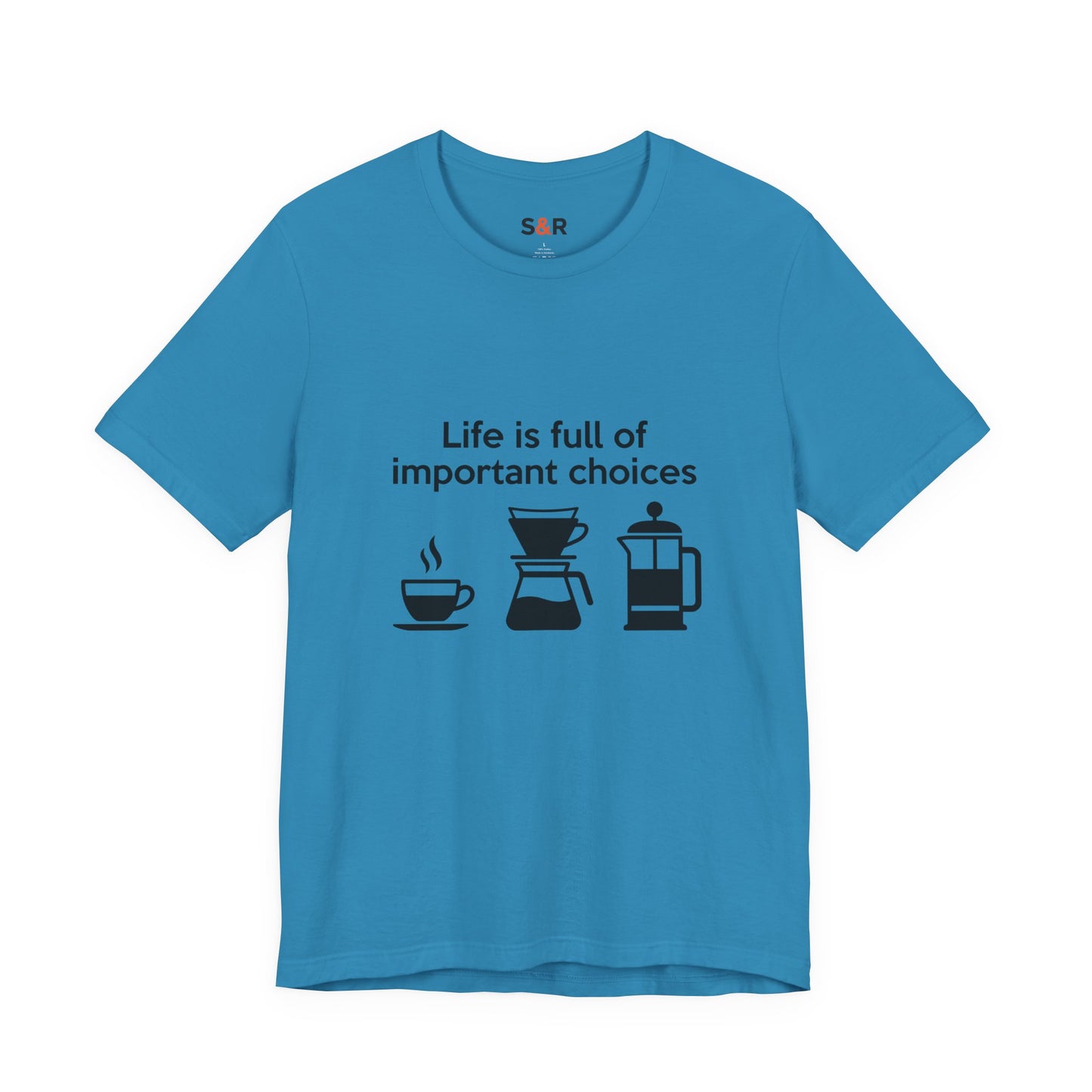 Coffee Choices T‑Shirt — "Life is full of important choices" Tee with Coffee Brewing Icons
