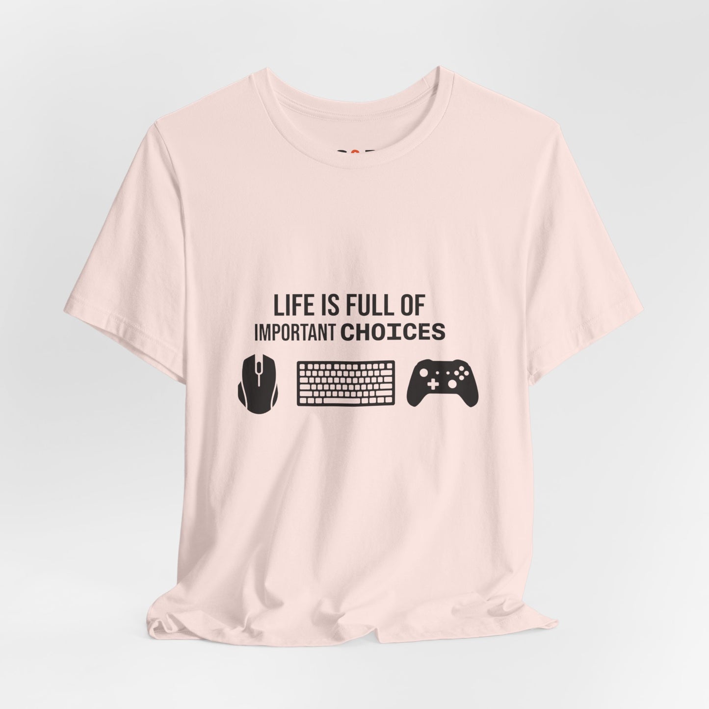 Gamer Choices T‑Shirt — "Life Is Full of Important Choices" Keyboard, Mouse & Controller Tee