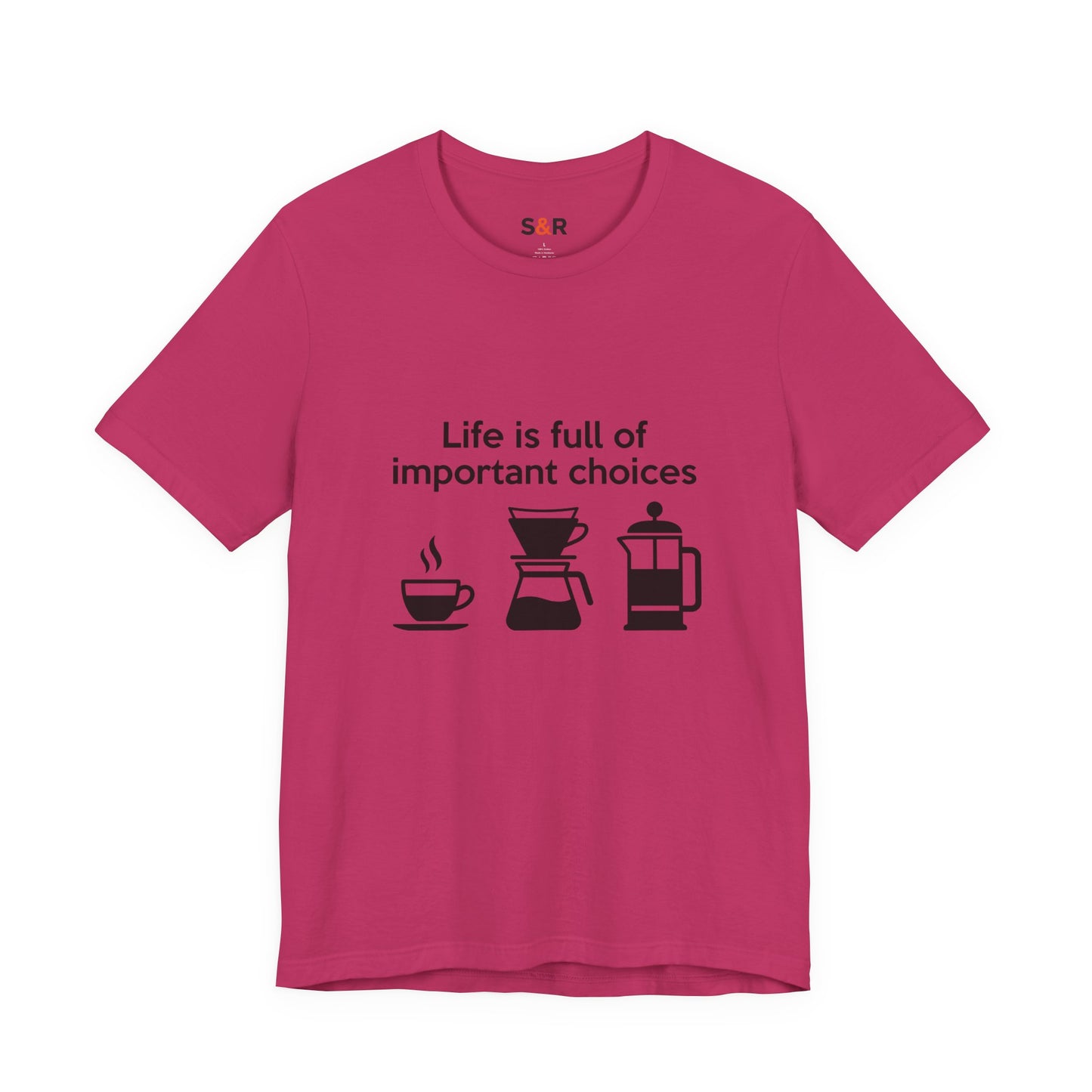 Coffee Choices T‑Shirt — "Life is full of important choices" Tee with Coffee Brewing Icons