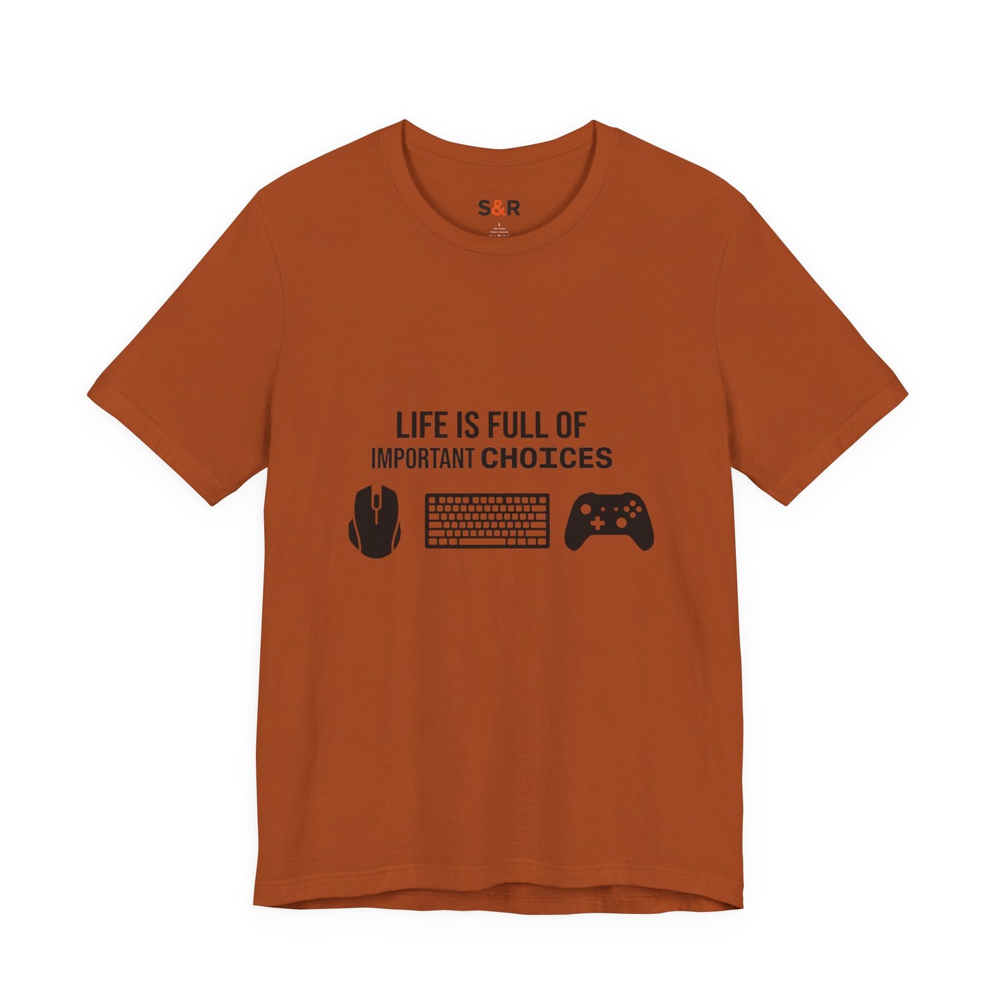 Gamer Choices T‑Shirt — "Life Is Full of Important Choices" Keyboard, Mouse & Controller Tee