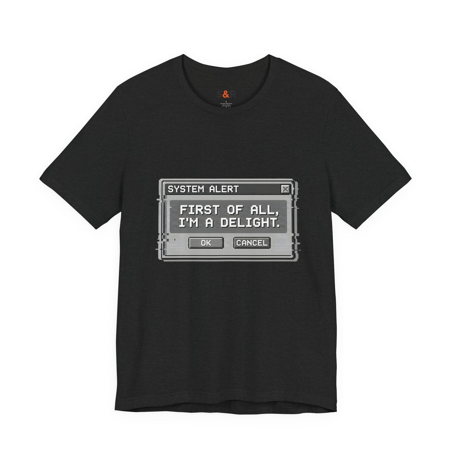 T-Shirt — "System Alert: First of All, I’m a Delight" Retro Pixel Graphic
