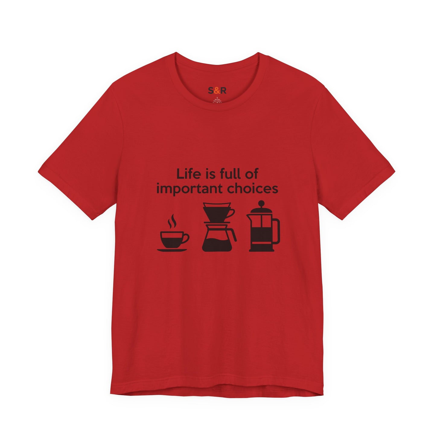 Coffee Choices T‑Shirt — "Life is full of important choices" Tee with Coffee Brewing Icons
